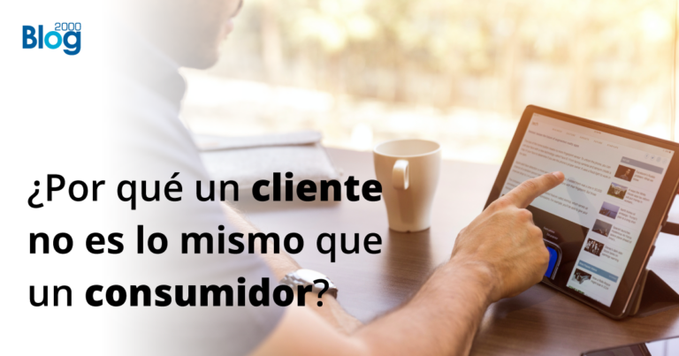 ¿Es lo mismo un consumidor que un cliente? - Blog 2000