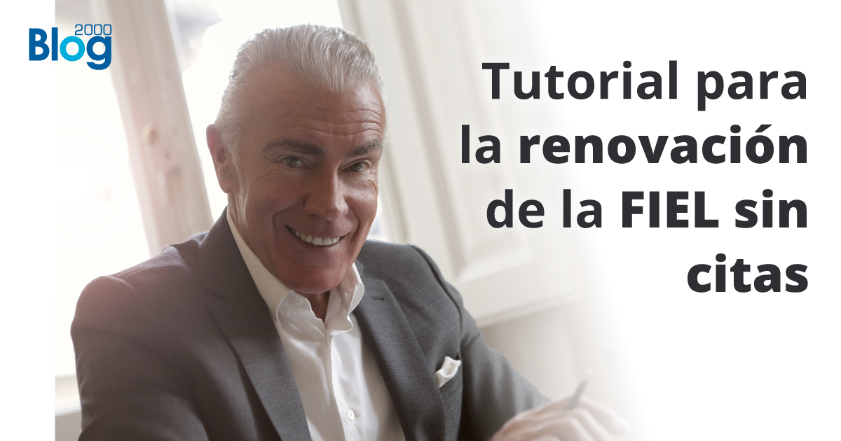 Tutorial para la renovación de la FIEL sin citas para personas morales.