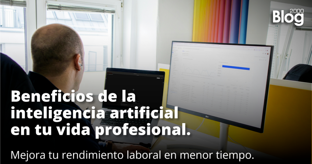 Beneficios de la inteligencia artificial en tu vida profesional - Blog 2000