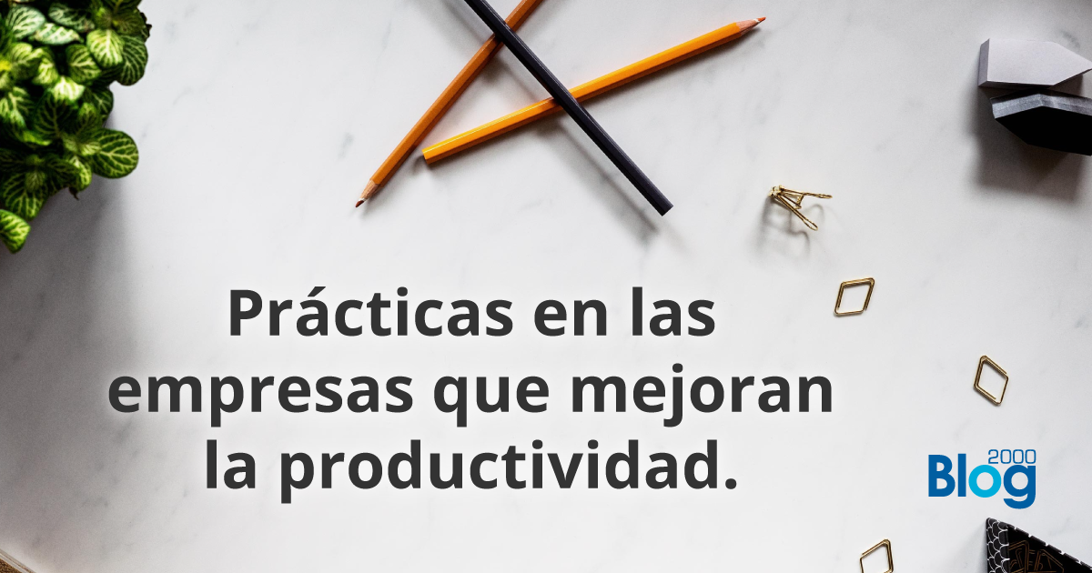 Cultura corporativa: Prácticas en las empresas que mejoran la productividad